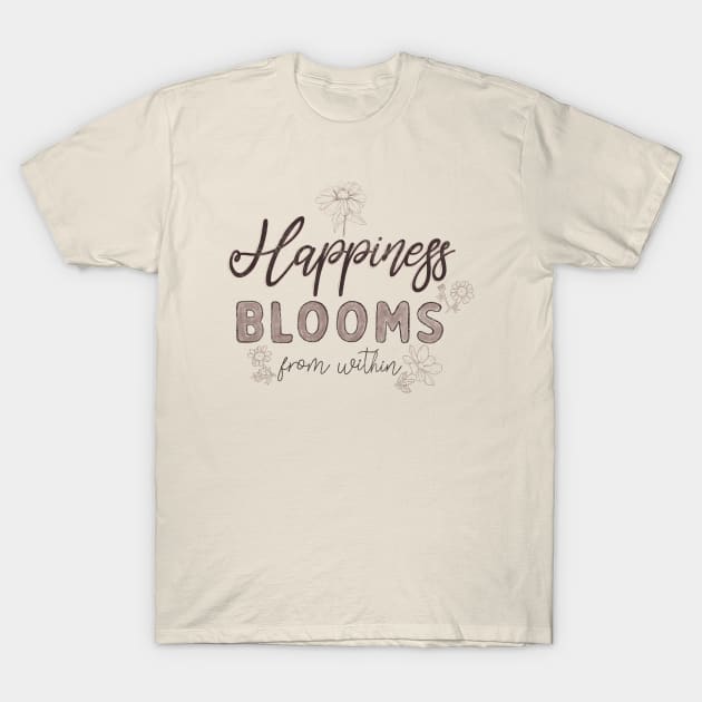 Happiness Blooms T-Shirt by LifeTime Design